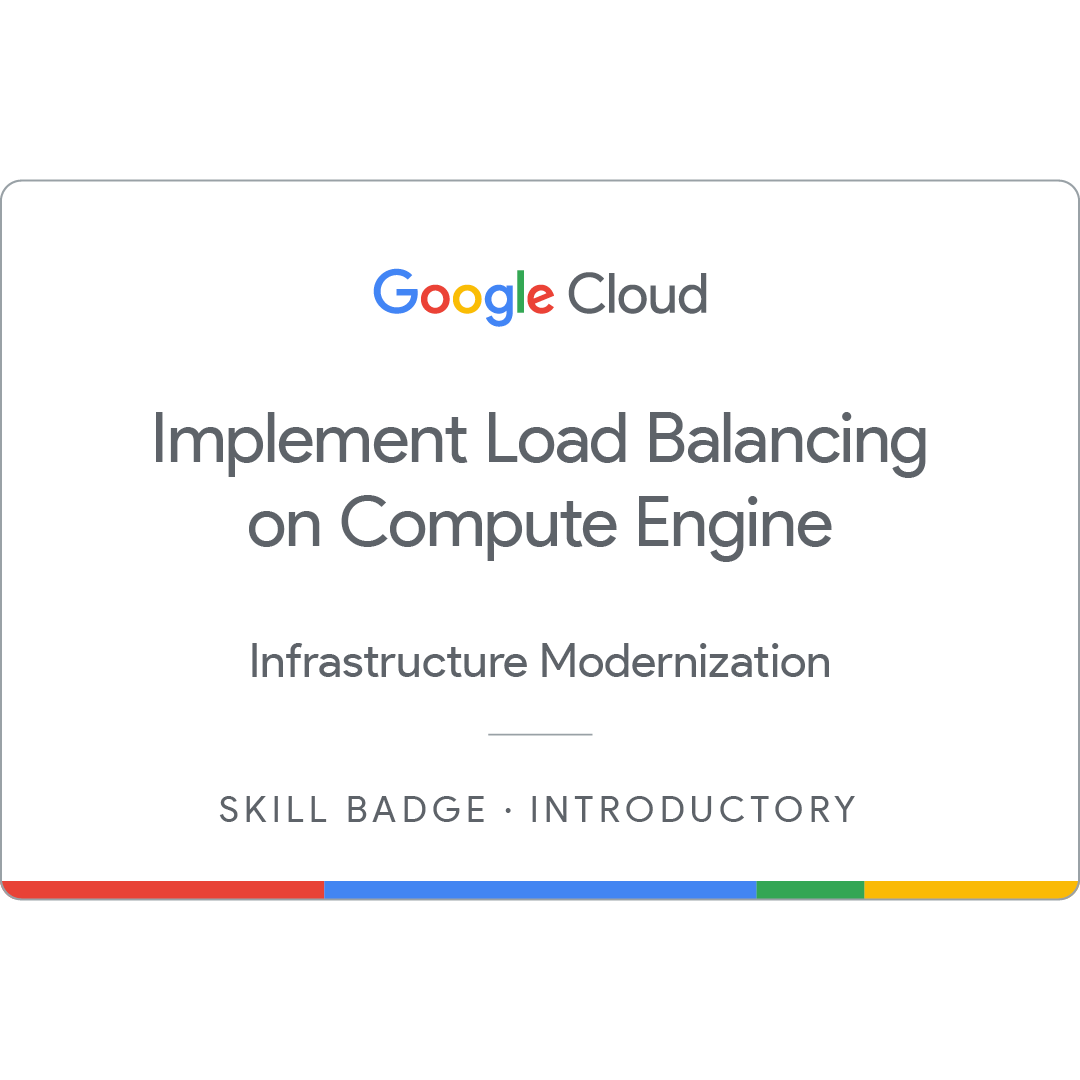 Implement Load Balancing on Compute Engine badge