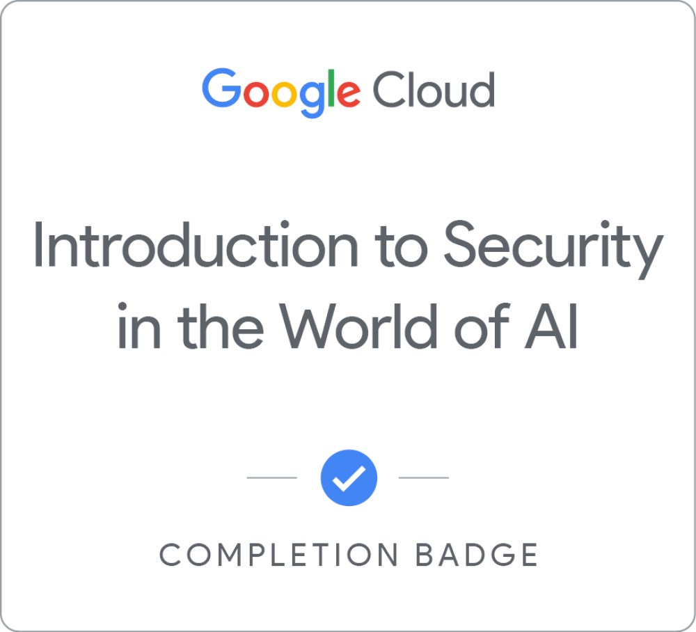 Introduction to Security in the World of AI badge